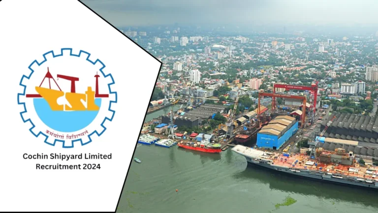 Cochin Shipyard Recruitment 2024